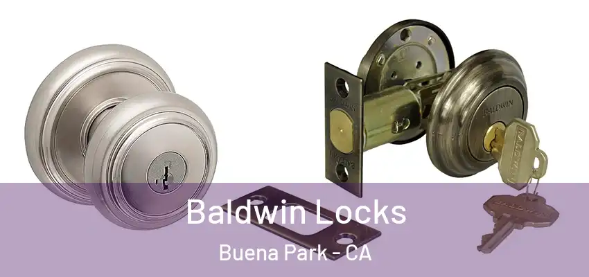  Baldwin Locks Buena Park - CA