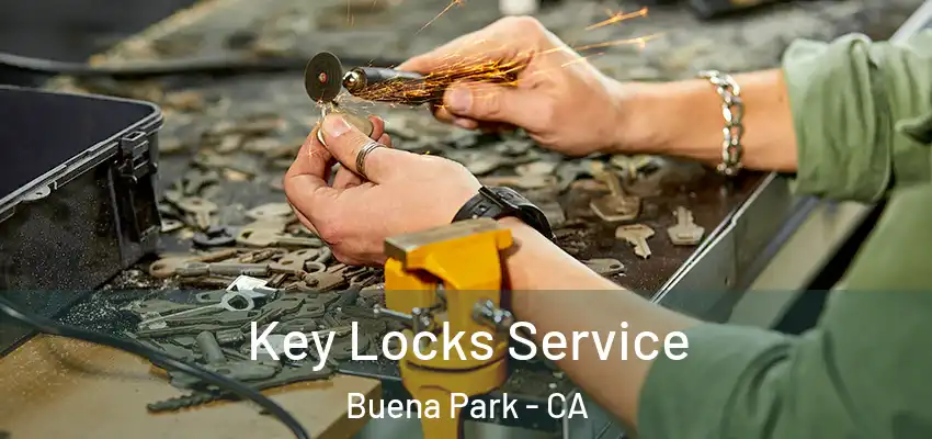  Key Locks Service Buena Park - CA