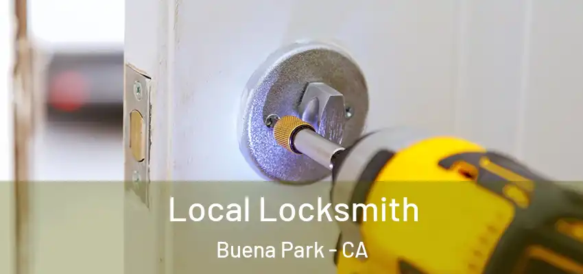  Local Locksmith Buena Park - CA