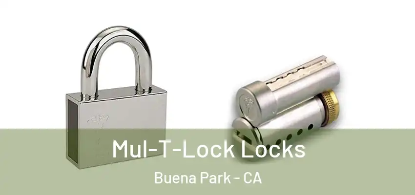  Mul-T-Lock Locks Buena Park - CA