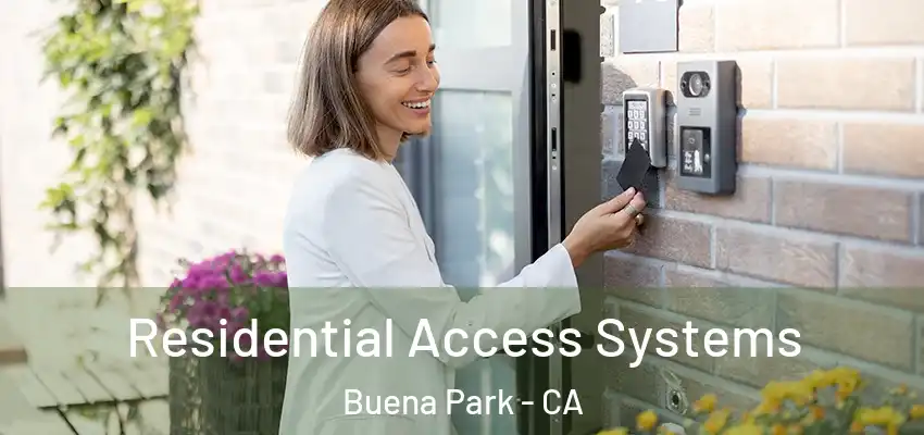  Residential Access Systems Buena Park - CA