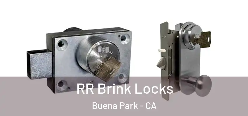  RR Brink Locks Buena Park - CA